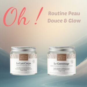 Routine Peau Douce & Glow